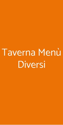 Taverna Menù Diversi, Marino