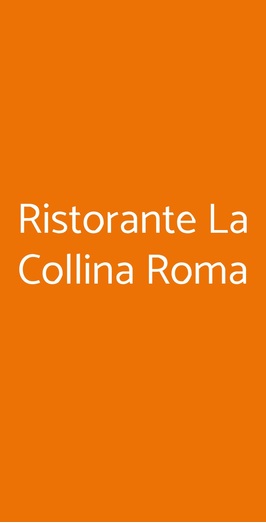 Ristorante La Collina Roma, Roma