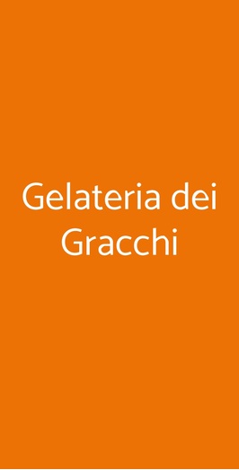 Gelateria Dei Gracchi