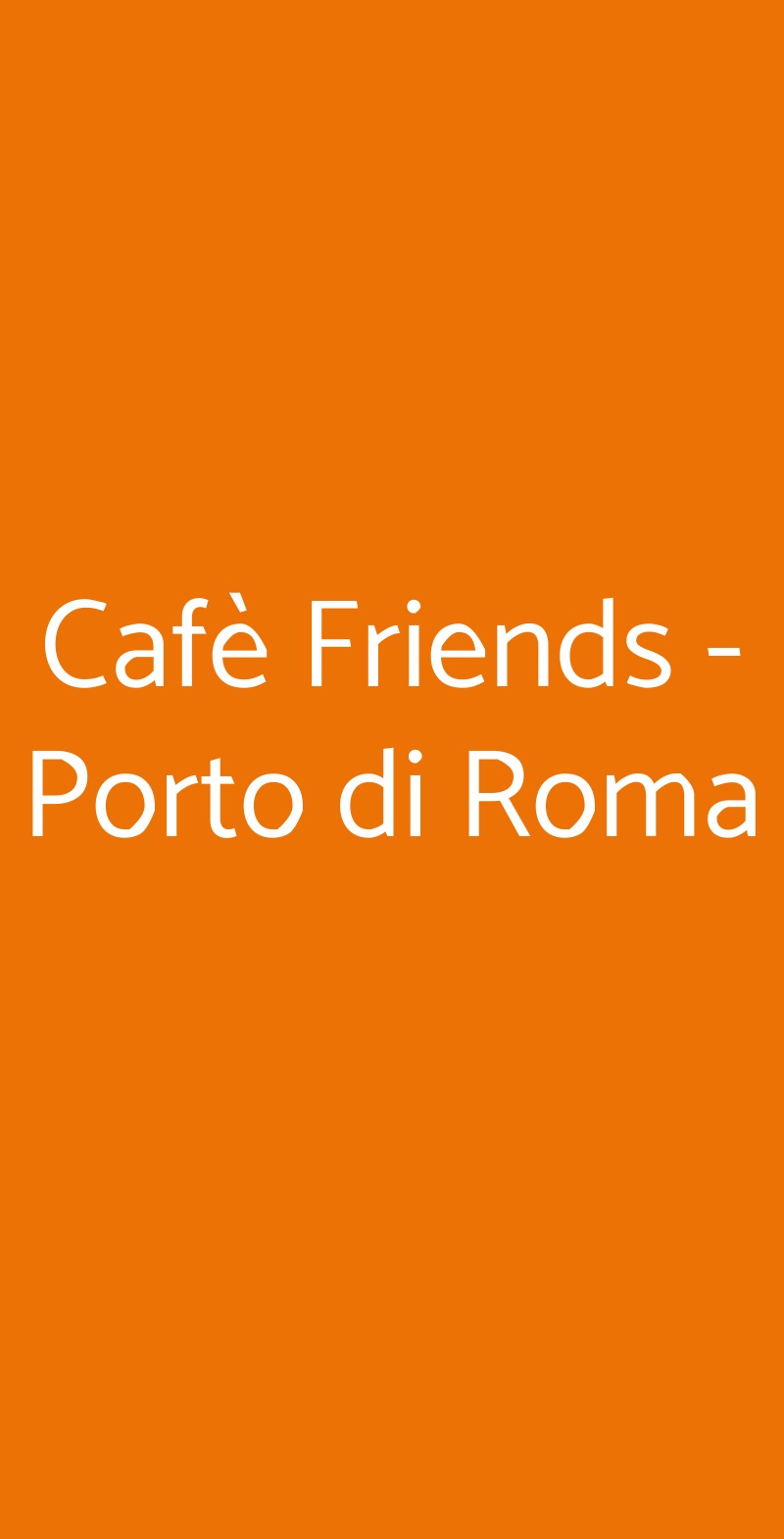 Cafè Friends - Porto di Roma Roma menù 1 pagina