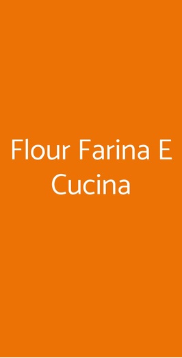 Flour Farina E Cucina, Roma