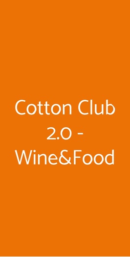Cotton Club 2.0 - Wine&food, Ciampino