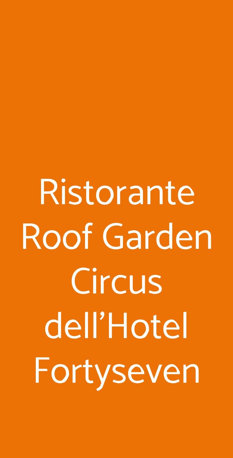 Ristorante Roof Garden Circus dell'Hotel Fortyseven Roma menù 1 pagina