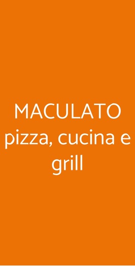 Maculato Pizza, Cucina E Grill, Monterotondo