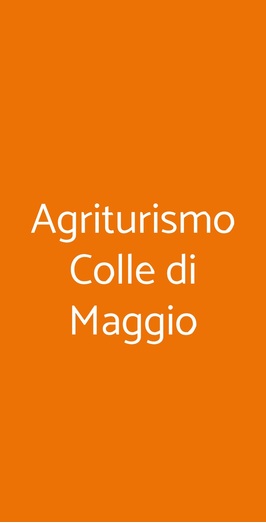 Agriturismo Colle Di Maggio, Velletri