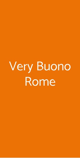 Very Buono Rome, Roma