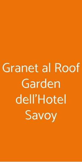 Granet Al Roof Garden Dell'hotel Savoy, Roma