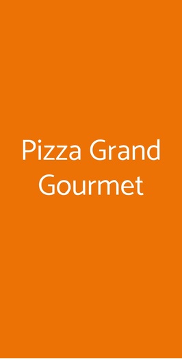 Pizza Grand Gourmet, Roma