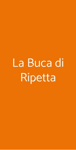 La Buca Di Ripetta, Roma