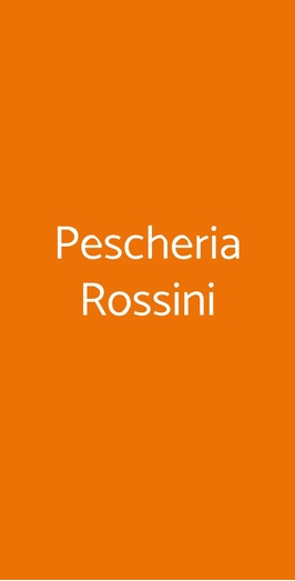 Pescheria Rossini, Roma