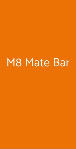 M8 Mate Bar, Roma