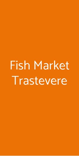 Fish Market Trastevere, Roma