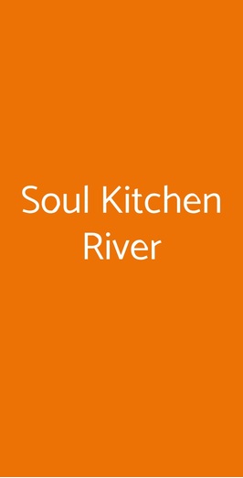 Soul Kitchen River, Roma