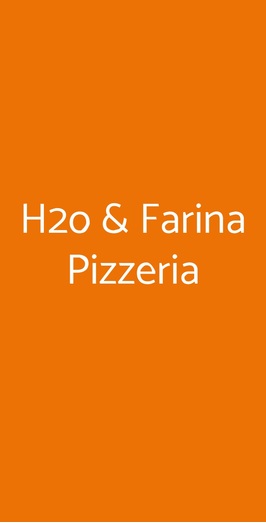 H2o & Farina Pizzeria, Roma