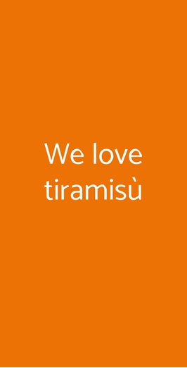 We Love Tiramisù, Roma