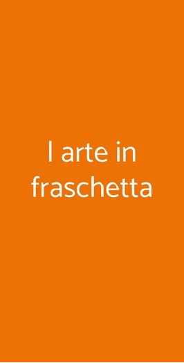 L Arte In Fraschetta, Roma