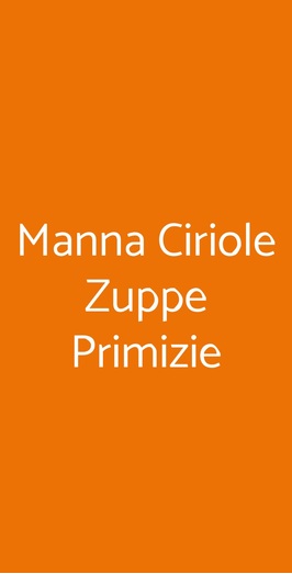 Manna Ciriole Zuppe Primizie, Roma