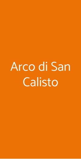 Arco Di San Calisto, Roma - Menù, prezzi, recensioni del ristorante