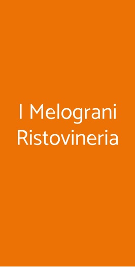I Melograni Ristovineria, Mazzano Romano