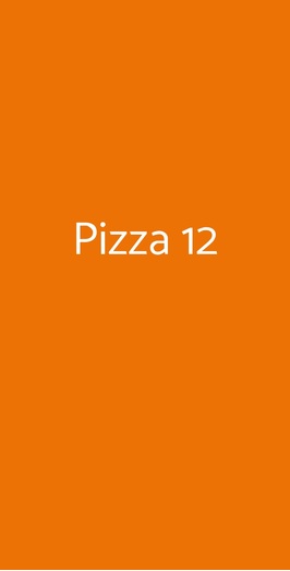 Pizza 12, Roma