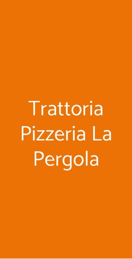 Trattoria Pizzeria La Pergola, Montelanico