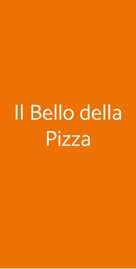 Il Bello Della Pizza, Roma
