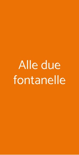 Alle Due Fontanelle