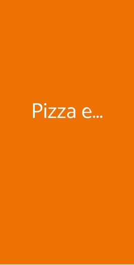 Pizza E..., Roma
