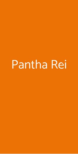 Pantha Rei, Roma