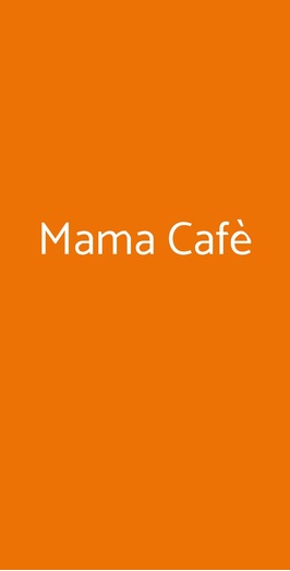 Mama Cafè, Civitavecchia