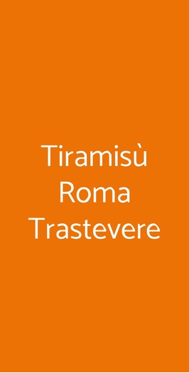 Tiramisù Roma Trastevere, Roma