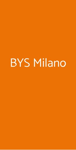 Bys Milano, Milano