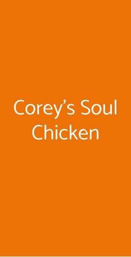 Corey's Soul Chicken, Milano