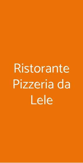 Ristorante Pizzeria Da Lele, Lumarzo