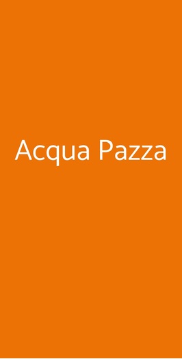 Acqua Pazza, Milano
