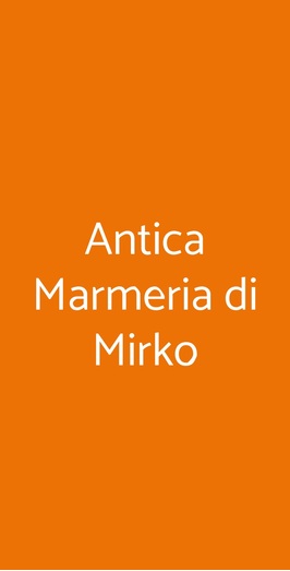 Antica Marmeria Di Mirko, Milano