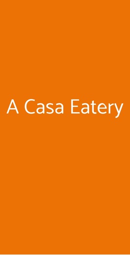 A Casa Eatery