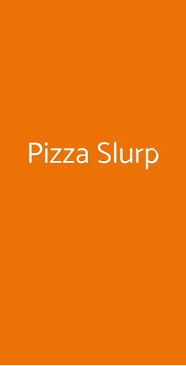 Pizza Slurp, Bordighera