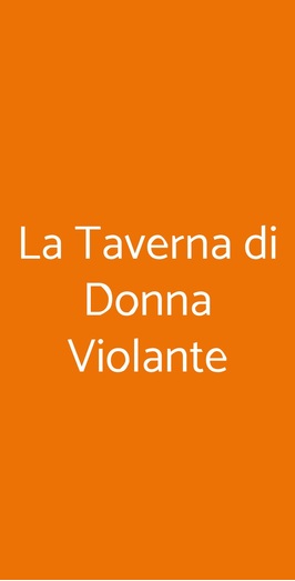 La Taverna Di Donna Violante, Savignone