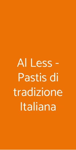 Al Less - Pastis Di Tradizione Italiana, Milano