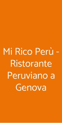 Mi Rico Perù - Ristorante Peruviano A Genova, Genova
