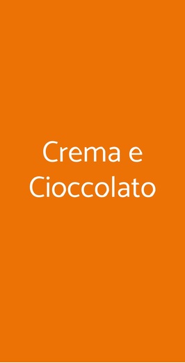 Crema E Cioccolato, Genova
