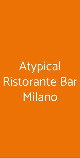 Atypical Ristorante Bar Milano, Milano