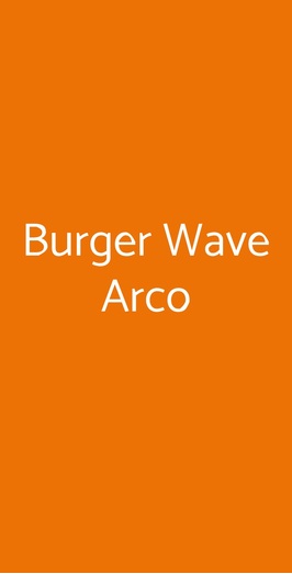 Burger Wave Arco, Milano