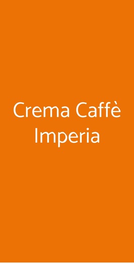 Crema Caffè Imperia, Imperia