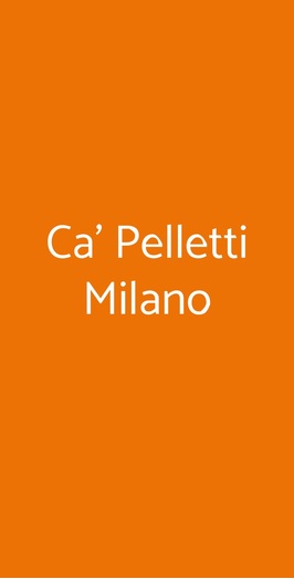 Ca' Pelletti Milano, Milano