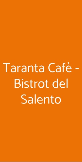 Taranta Cafè - Bistrot Del Salento, Milano
