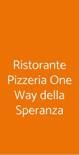 Ristorante Pizzeria One Way Della Speranza, Milano