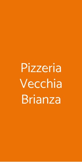 Pizzeria Vecchia Brianza, Colle Brianza