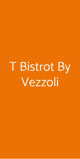 T Bistrot By Vezzoli, Milano